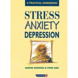 Stress Anxiety Depression By Martin Simmons & Peter Daw